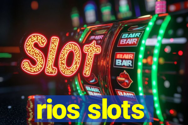 rios slots